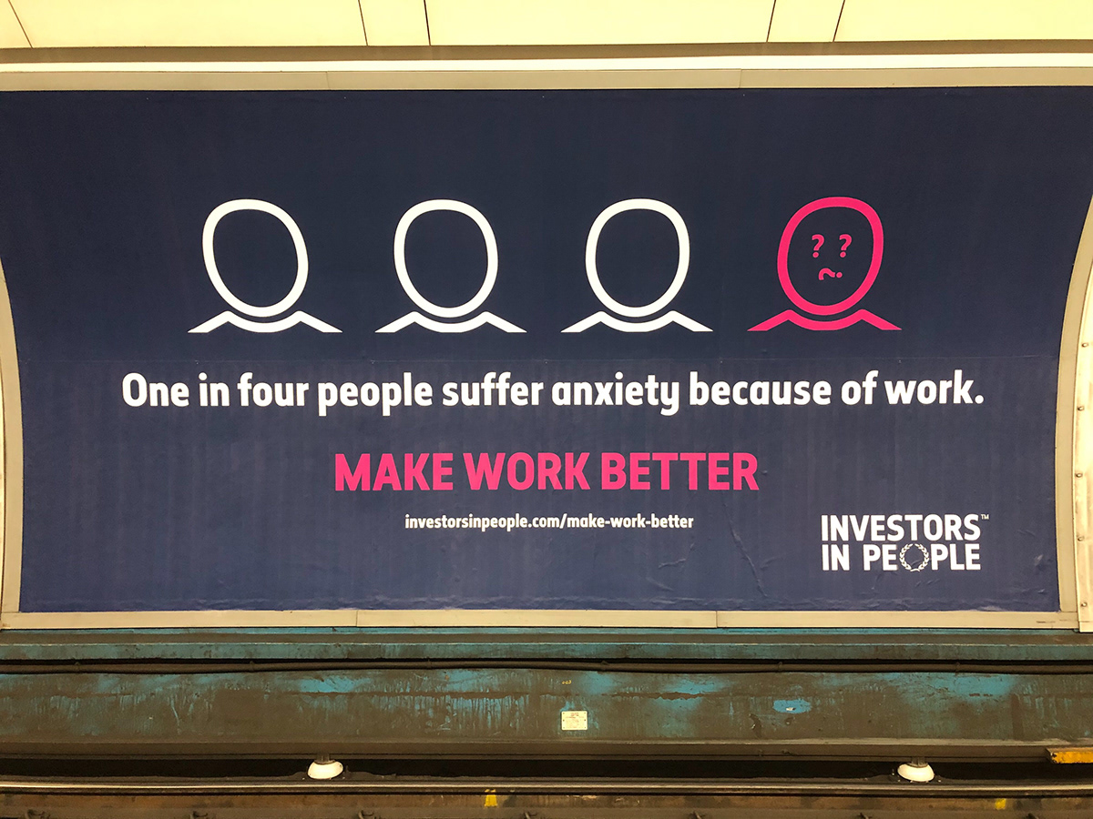 Investors in People Campaign Poster - One in four people suffer anxiety because of work